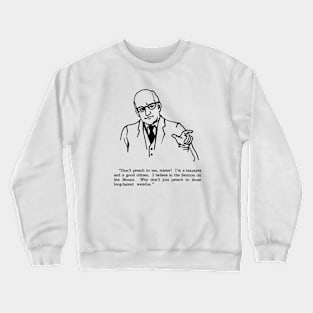 Don't Preach Crewneck Sweatshirt